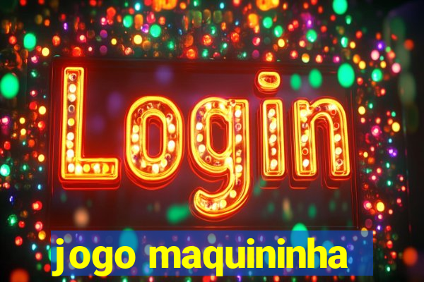jogo maquininha